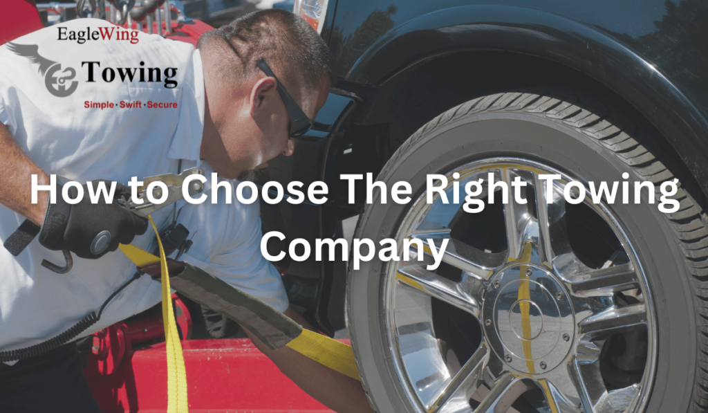 A towing professional securing a vehicle, illustrating tips on 'How to Choose the Right Towing Company' by Eagle Wing Towing.