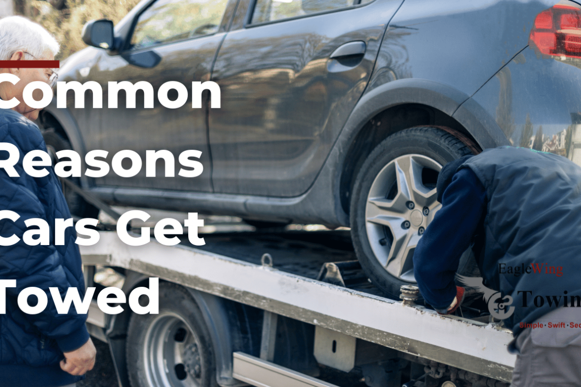 Why Do Cars Get Towed? Unveiling the Most Common Reasons