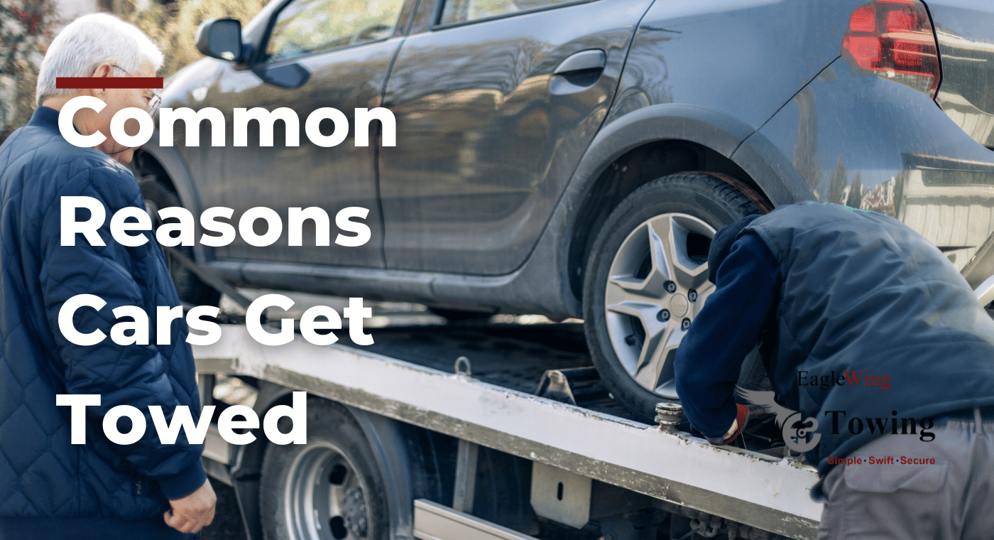 Why Do Cars Get Towed? Unveiling the Most Common Reasons