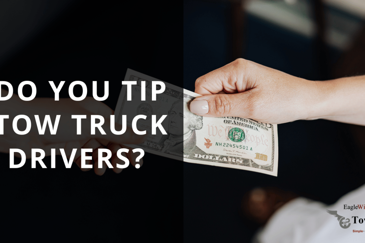 Do You Tip Tow Truck Drivers? Here’s What to Know