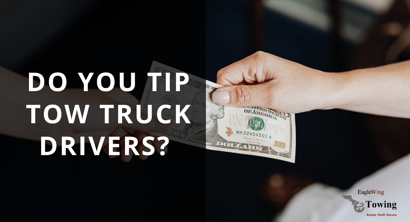 Do You Tip Tow Truck Drivers? Here’s What to Know